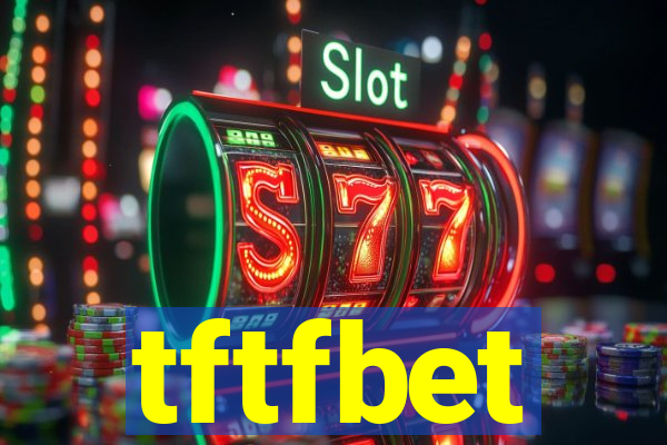 tftfbet