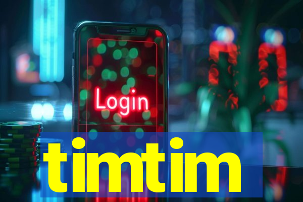 timtim