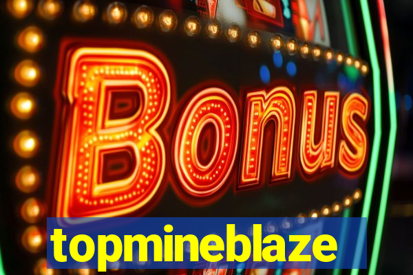 topmineblaze