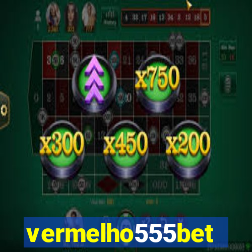 vermelho555bet