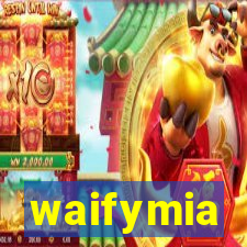 waifymia