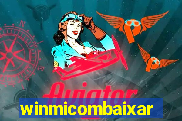 winmicombaixar