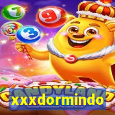 xxxdormindo
