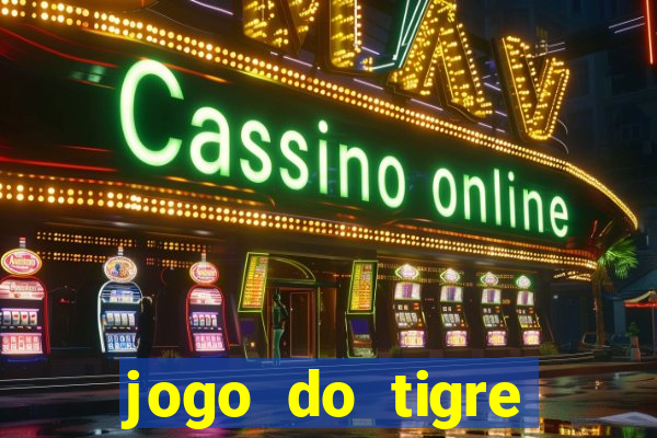 jogo do tigre plataforma nova