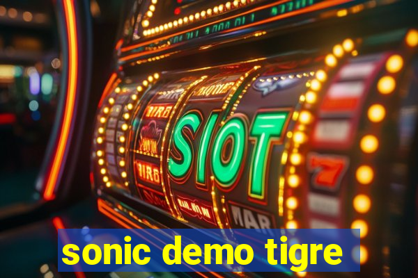 sonic demo tigre