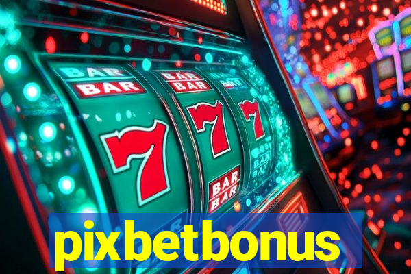 pixbetbonus