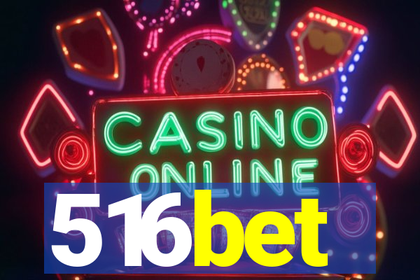 516bet