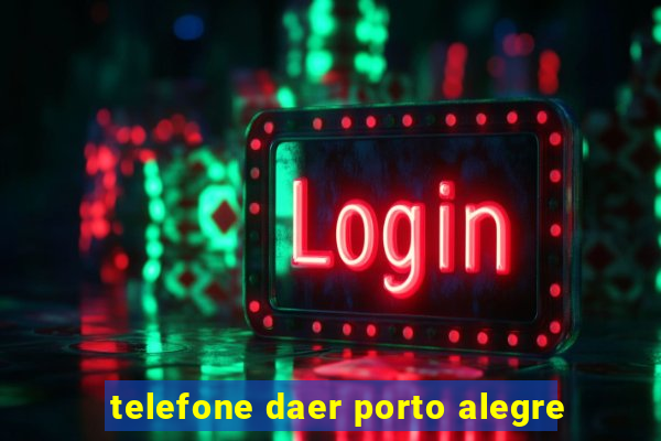 telefone daer porto alegre