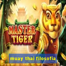 muay thai filosofia