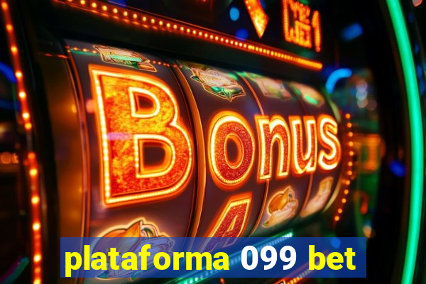 plataforma 099 bet