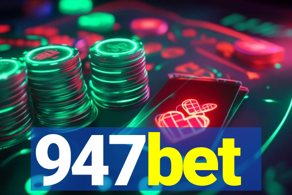 947bet