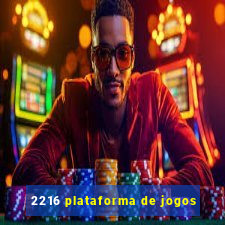2216 plataforma de jogos
