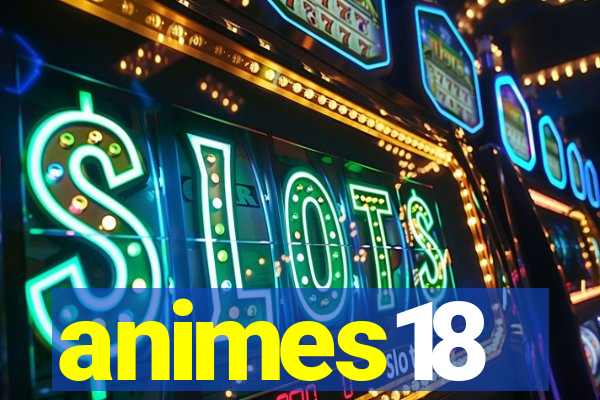 animes18