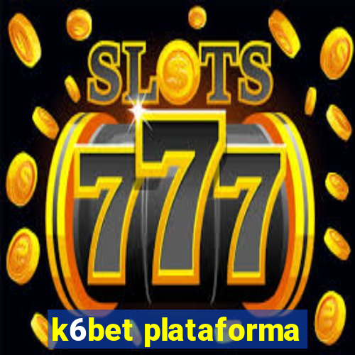 k6bet plataforma
