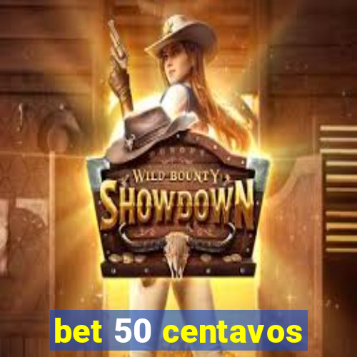 bet 50 centavos