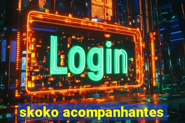 skoko acompanhantes
