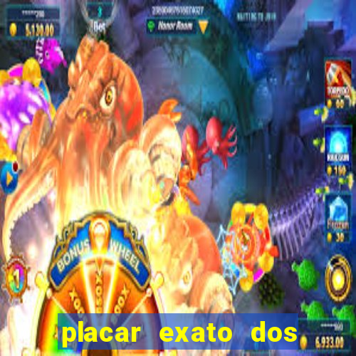 placar exato dos jogos de hoje