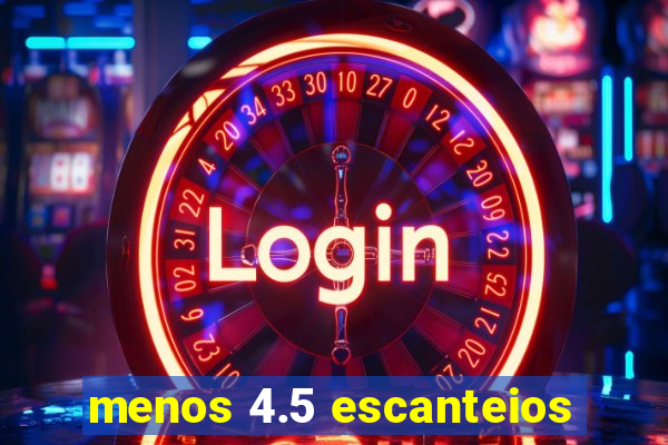 menos 4.5 escanteios