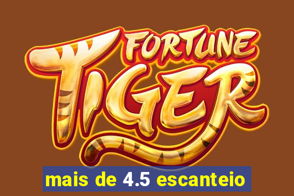 mais de 4.5 escanteio