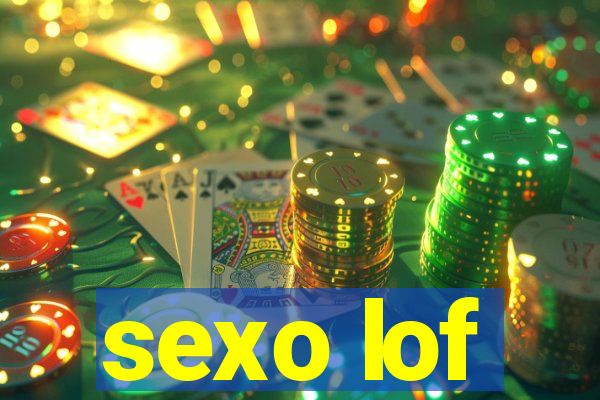 sexo lof