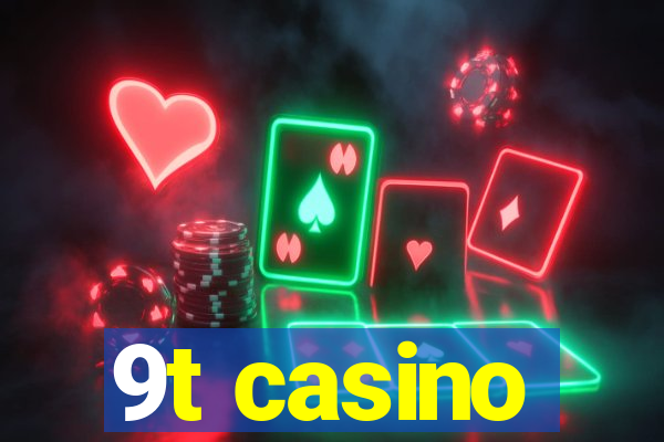 9t casino