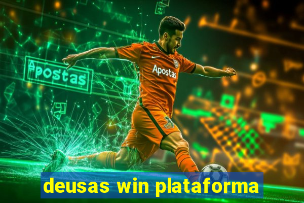 deusas win plataforma
