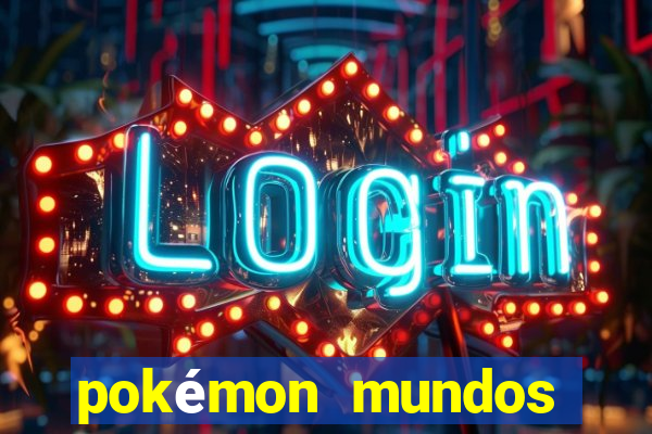 pokémon mundos elementais download