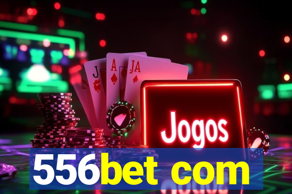 556bet com