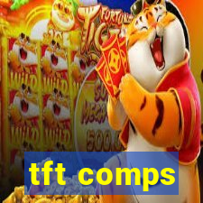 tft comps