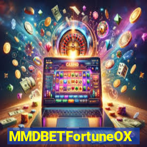 MMDBETFortuneOX