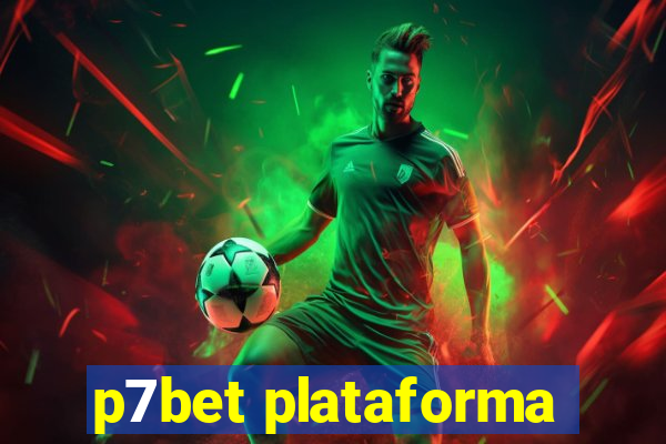 p7bet plataforma