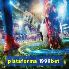 plataforma 1999bet