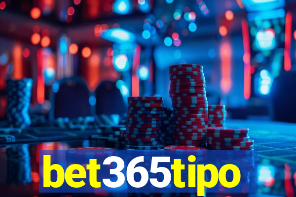 bet365tipo