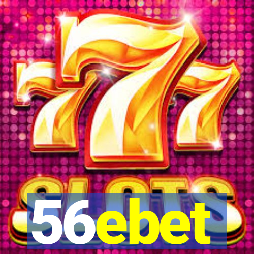 56ebet