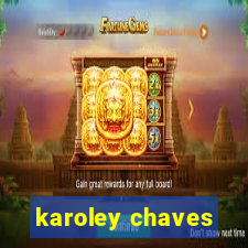 karoley chaves