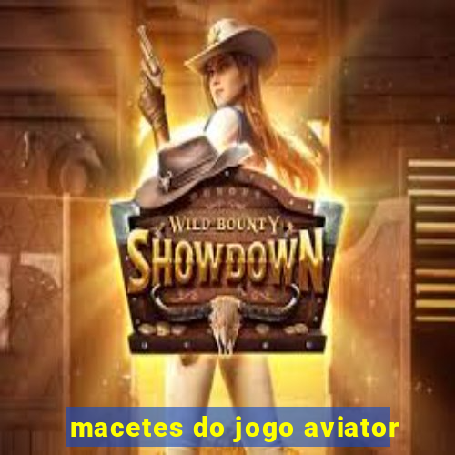 macetes do jogo aviator