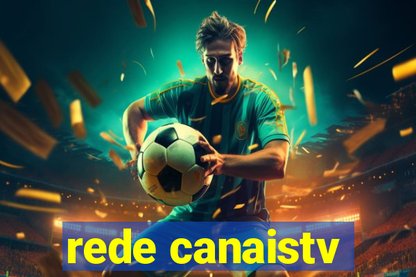 rede canaistv