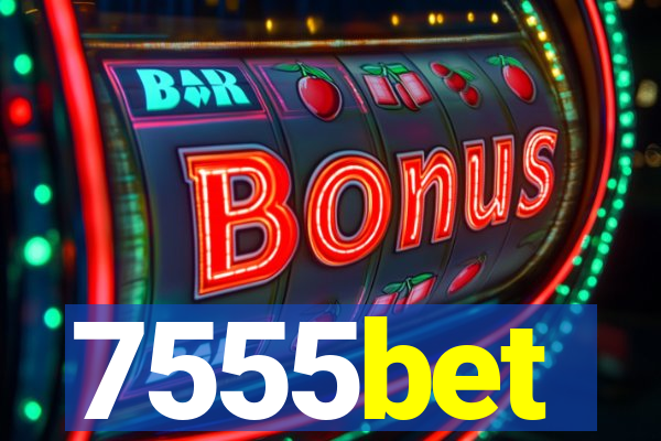 7555bet