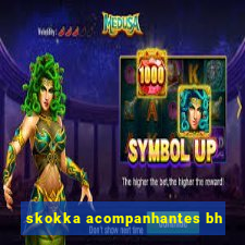 skokka acompanhantes bh