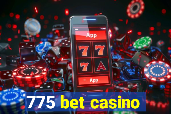 775 bet casino