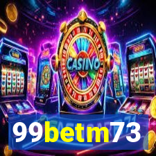99betm73
