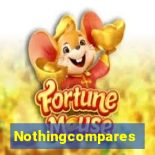 Nothingcompares