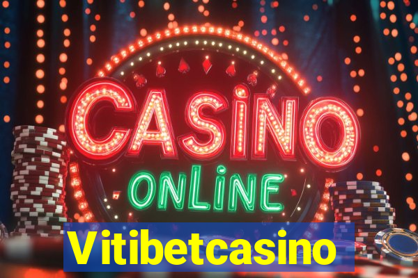 Vitibetcasino
