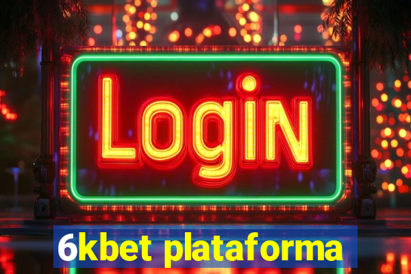 6kbet plataforma