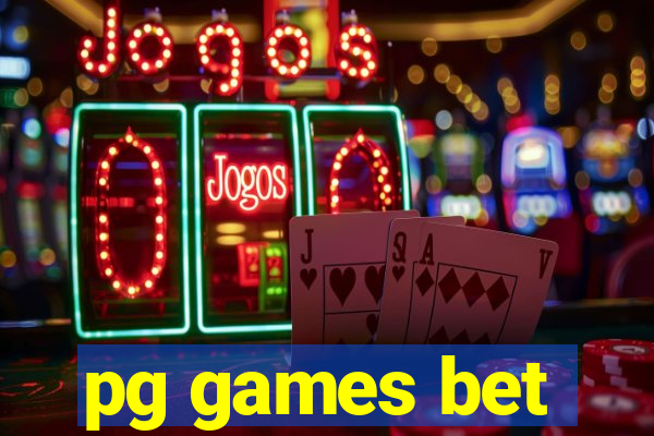 pg games bet