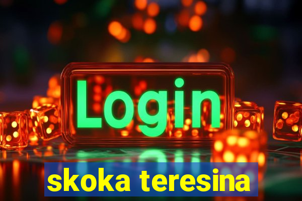 skoka teresina
