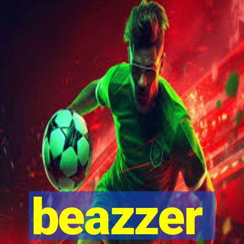 beazzer