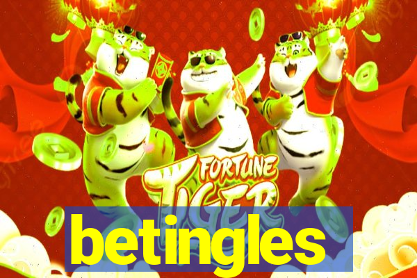 betingles