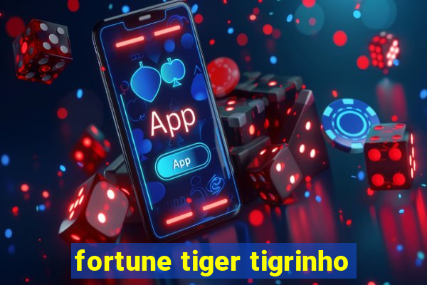 fortune tiger tigrinho