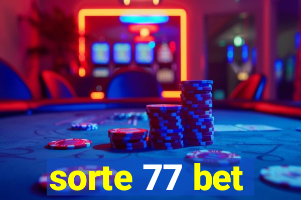 sorte 77 bet